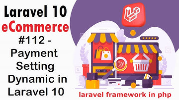 #112 Payment Setting Dynamic in Laravel 10 | Laravel 10 E-Commerce