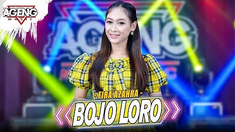 BOJO LORO - Fira Azahra ft Ageng Music (Official Live Music) Sirah mumet ora bisa turu