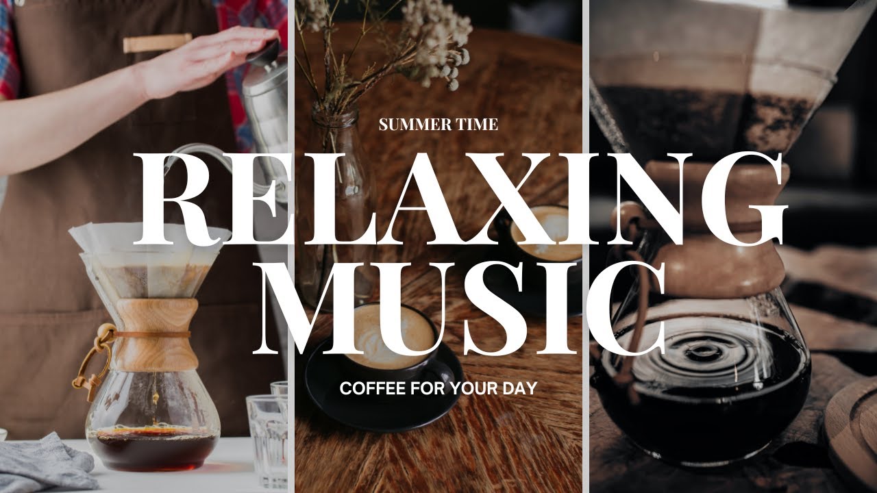 Relaxing music for Cofee time 2 - YouTube