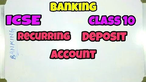 ICSE MATHS CLASS 10 || CHAPTER 2 - BANKING || ML AGARWAL