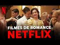 5 FILMES DE ROMANCE NA NETFLIX QUE VOCÊ PRECISA ASSISTIR!