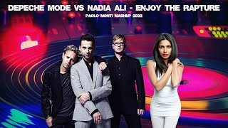 Enjoy The Rapture - Depeche Mode Vs Nadia Ali - Paolo Monti Vs The Advocate Mashup 2022 Extended Mix