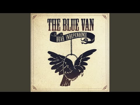 the blue van independence lyrics