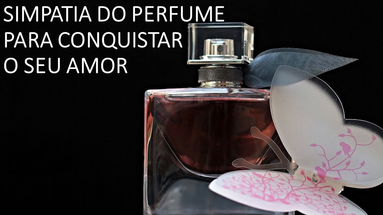 Simpatia do Perfume - YouTube