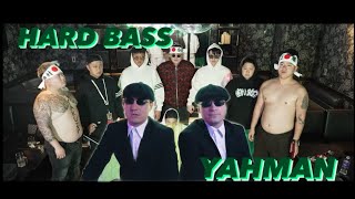 HARD BASS YAHMAN（feat.Hard Bass School）