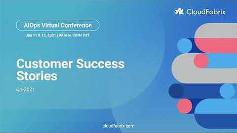 Customer Success Stories | Healthcare | AIOps Virtual Conference | CloudFabrix
