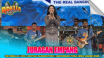 JURAGAN EMPANG | CANTIKA NUSWANTORO - OM ADELLA‼️ANIV FORJI 7 TH DESA JAMBE 2025