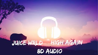 High again ￼💨 Juice WRLD (Extra Verses From Session Unreleased)8D Audio🎧