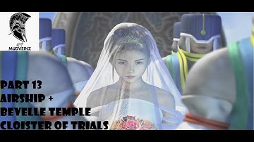 Final Fantasy X (FFX) Playthrough Part 13 - Airship + Bevelle Temple Cloister of Trials