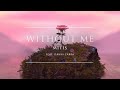 MitiS - Without Me (feat. Danni Carra) | Ophelia Records