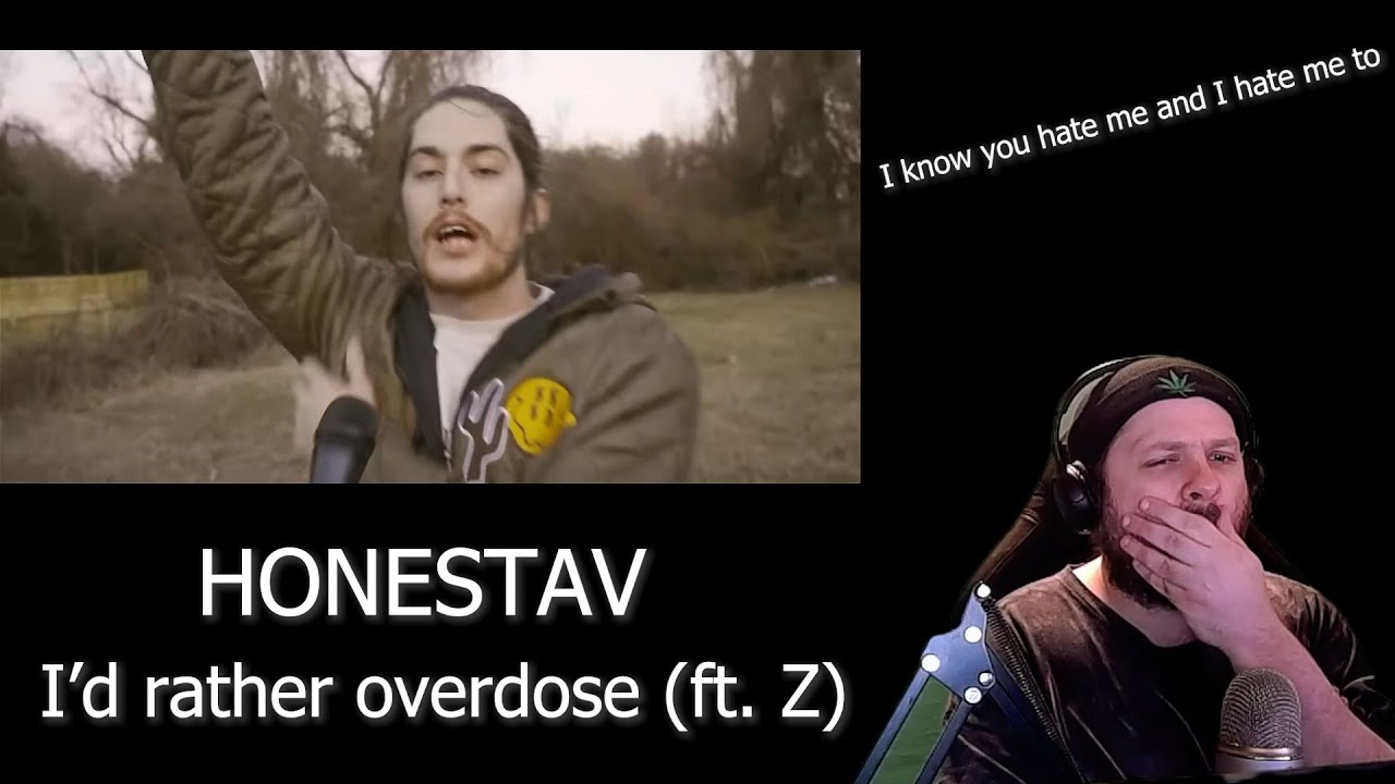 (Reaction) HONESTAV - I’d rather overdose ft  Z