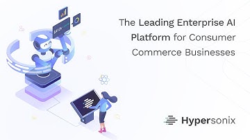 Meet Hypersonix in 90 Seconds - The Leading Enterprise AI Platform for Consumer Commerce
