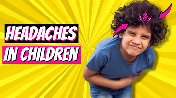 🟡 Headaches In Children