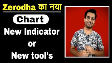 Zerodha new chart with | new indicator