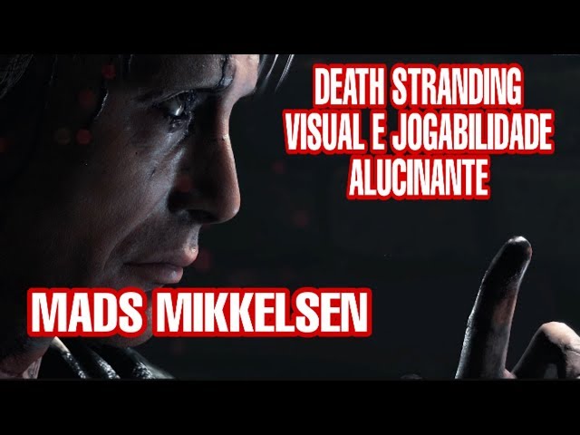 Death Stranding Tem Visual E Jogabilidade Alucinantes Diz Mads Mikkelsen