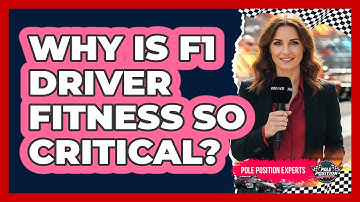 Why Is F1 Driver Fitness So Critical?
