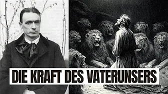 Wie man das VATERUNSER als mächtigen Schutzschild verwendet - Die Steiner-Methode