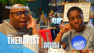 Twan Dixon: From A Therapist Perspective | "The Journey Continues" (Season 2, Episode 1)