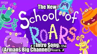 The New School Of Roars Intro Song Armans Big Channel