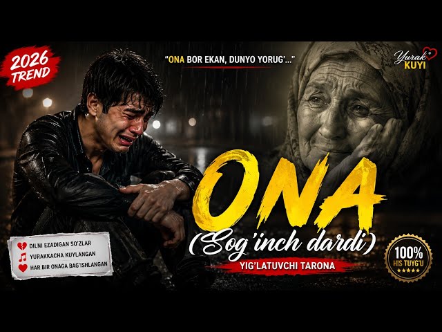 ONA (Sog'inch dardi) | Yig'latuvchi tarona