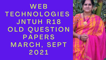 Web Technologies JNTUH R18 CSE 3-1 old question papers| March 2021Sept 2021 old question papers