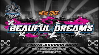 DJ BEAUTIFUL DREAMS STYLE PARTY ASIK MIX MARKAS IRT