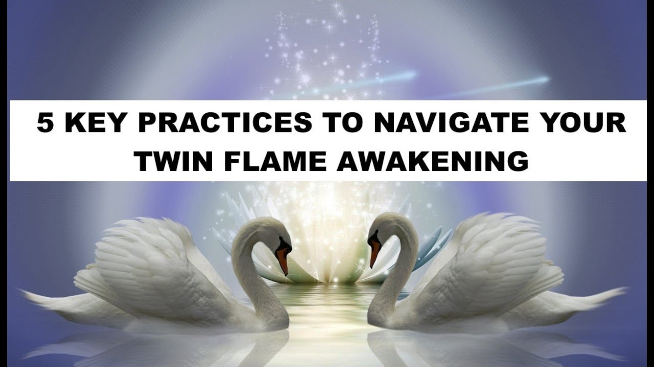 5 Smart Practices to Navigate your Twin Flame awakening # ...