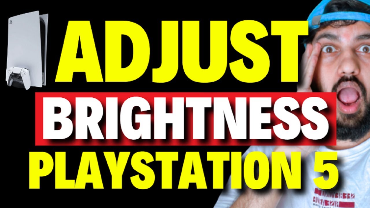 How to Adjust Brightness on PS5 YouTube