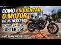 NUNCA ACELERE SUA MOTO FRIA! Veja o jeito certo de aquecer | Hunter 350