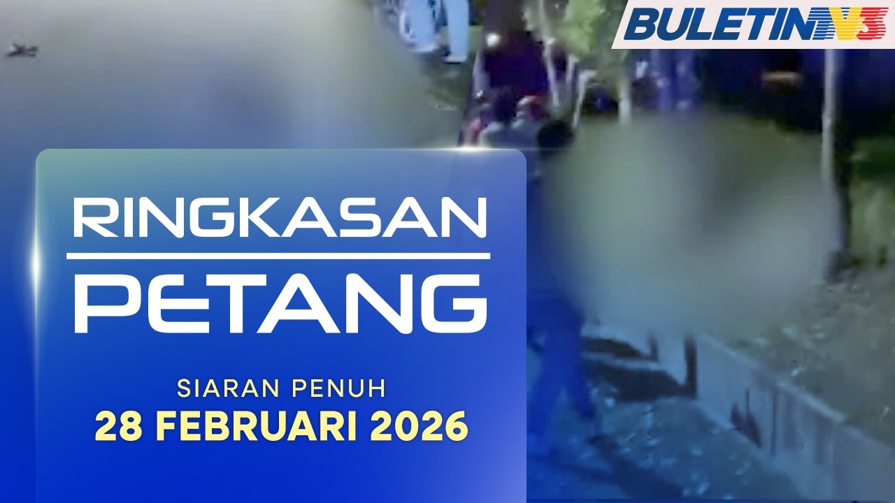 Ringkasan Petang, 28 Februari 2026