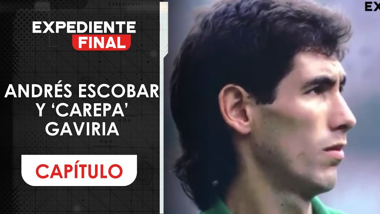 Murieron en lamentables condiciones: Andrés Escobar y Hernán Gaviria | Expediente Final