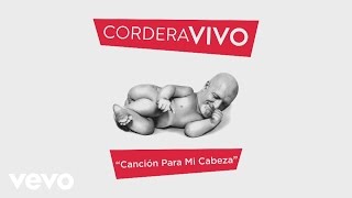 Video thumbnail of "Gustavo Cordera - Canción para Mi Cabeza (Pseudo Video)"