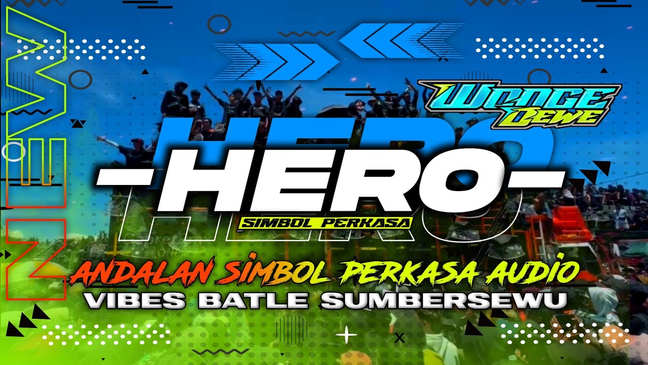 Dj Hero Simbol Perkasa Audio X Wonge Dewe Batle Sumbersewu 2025 • Full Bass Setut Midel Seret ❗❗