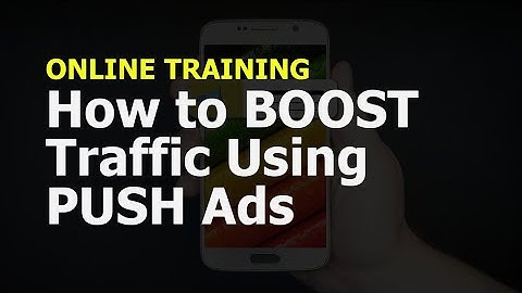 How to Boost Traffic with Push Ads