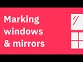 Marking Windows, Mirrors, and Trim