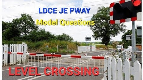 LDCE je Pway model Question paper #ldce #railwayexam #railway Level Crossing (L C)