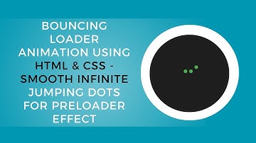 Bouncing Loader Animation with HTML & CSS | Step-by-Step Guide 🎨✨