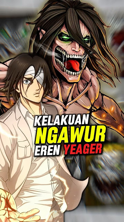 Kelakuan Ngawur Eren Beserta Tepri Luarnya #attackontitan #eren #shorts