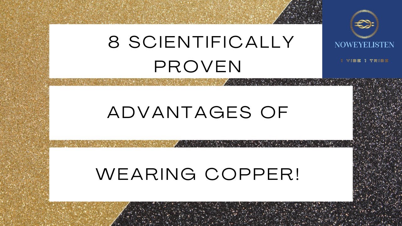 8 scientifically proven advantages of wearing copper! YouTube