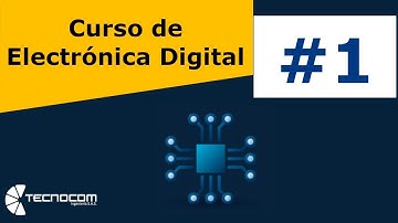 Sistema BINARIO y HEXADECIMAL y Compuertas LÓGICAS -  || Curso de Electrónica Digital #1