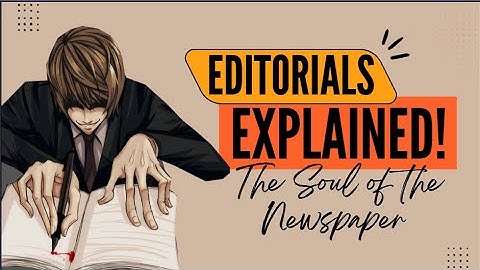 🗞️ “EDITORIALS EXPLAINED! The Soul of the Newspaper (Easy 5-Minute Lesson for Students)”