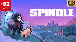 Spindle | Nintendo Switch 2 Gameplay Review Walkthrough 4K (No Commentary)