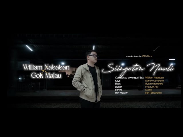 William Nababan X Gok Malau - Siingoton Nauli (Official Music Video) class=