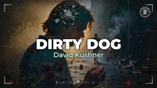 David Kushner - Dirty Dog (Subtítulos en español + Lyrics)