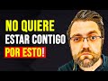 Por qué ese hombre no quiere estar contigo (haz que te ame)