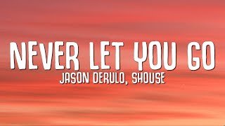 Jason Derulo, SHOUSE - Never Let You Go (Lyrics) Resimi