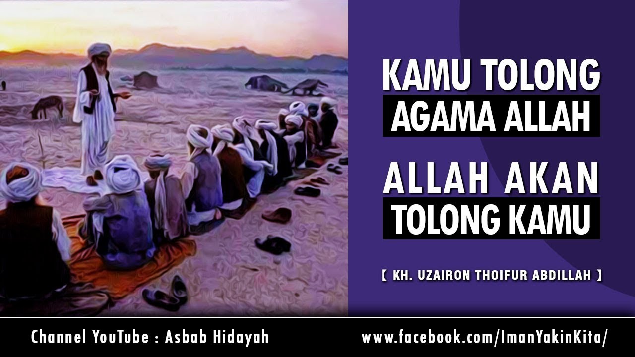 Kamu Tolong Agama Allah | Allah Akan Tolong Kamu ► KH Uzairon ✔