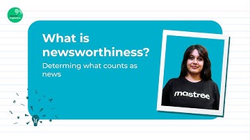 What is newsworthiness? | Determining what counts as news | News reporting | English | Mastree