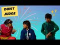 Dont judge  short film by baal gopal 