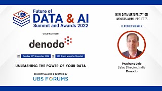 Future of Data & AI Summit & Awards 2022 - How Data Virtualization Impacts AI/ML projects